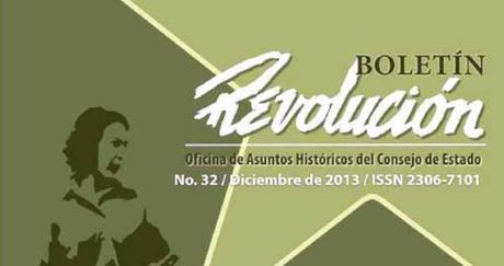 Boletín Revolución No 32, de la Oficina de Asuntos Históricos del Consejo de Estado: diciembre 2013