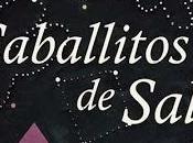 palabra cuna: ‘Caballito sal’ Anabel Sáiz Ripoll