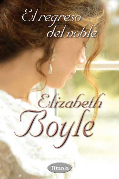 Reseña #66: El regreso del noble de Elizabeth Boyle