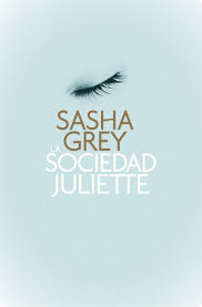 La Sociedad Juliette. Sasha Grey.