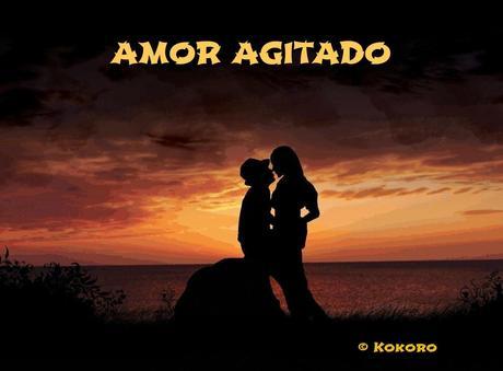 AMOR AGITADO AMOR AGITADO