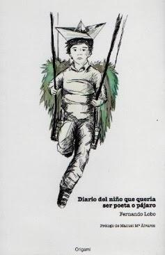 Fernando Lobo: Diario del niño que quería ser pájaro: