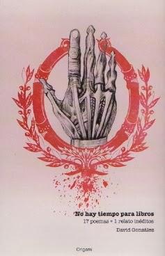 David González: No hay tiempo para libros (17 poemas + 1 relato inéditos) (1):