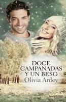 DOCE CAMPANADAS Y UN BESO - OLIVIA ARDEY