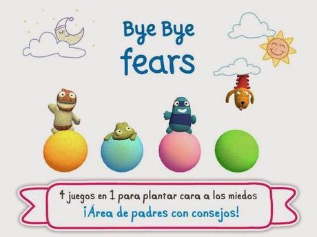 Bye Bye Fears una aplicación para superar miedos y rabietas infantiles.