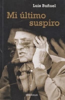 Mi último suspiro. Luis Buñuel