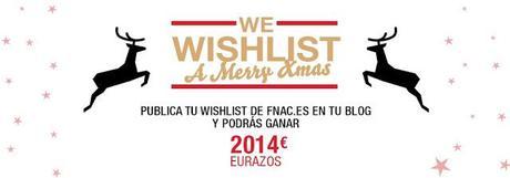Mi Wishlist FNAC 2014 Mi Wishlist FNAC 2014