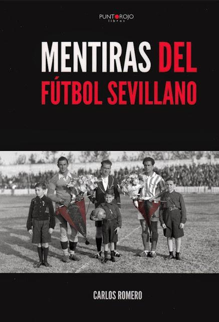 LIBRO MENTIRAS DEL FÚTBOL SEVILLANO