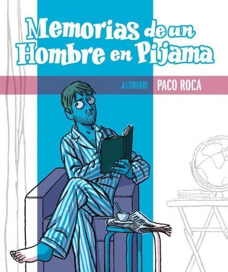 memorias de un hombre en pijama paco roca