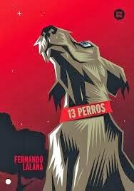 Reseña | 13 perros | Fernando Lalana.