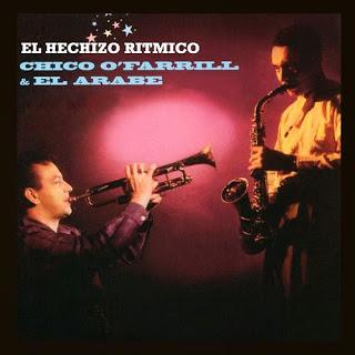 Chico O'Farrill & El Arabe-EL Hechizo Rítmico