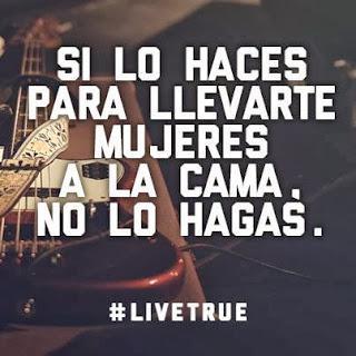 Se auténtico.Vive como tal #livetrue