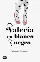 VALERIA EN BLANCO Y NEGRO - ELÍSABET BENAVENT