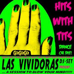 Las Vividoras Dj Set present Hits With Tits