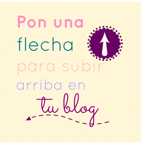 Pon una Flechita para subir arriba en tu Blog!!