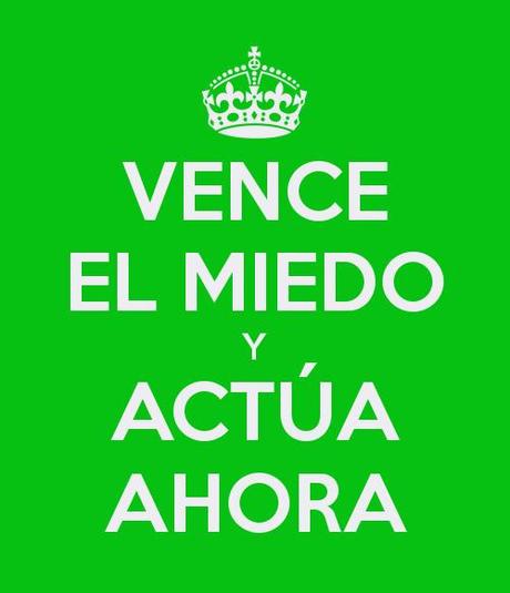 vence-el-miedo-y-actua-ahora