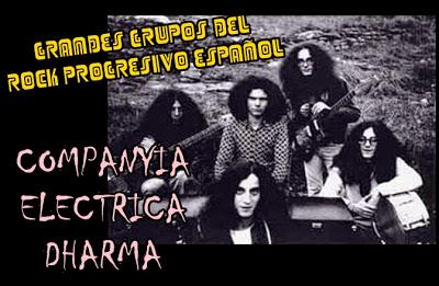 Grandes Grupos del Rock Progresivo Español: Compañía Eléctrica Dharma (1974 - Actualidad)