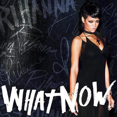 Friday Of Music: What Now - Rihanna