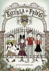 Reseña "Escuela Frikis" (Gitty Daneshvari)