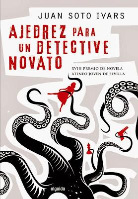 AJEDREZ PARA UN DETECTIVE NOVATO - JUAN SOTO IVARS