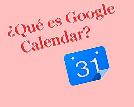 que es google calendar y para que sirve