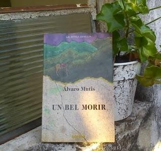 “Un bel morir”, de Álvaro Mutis