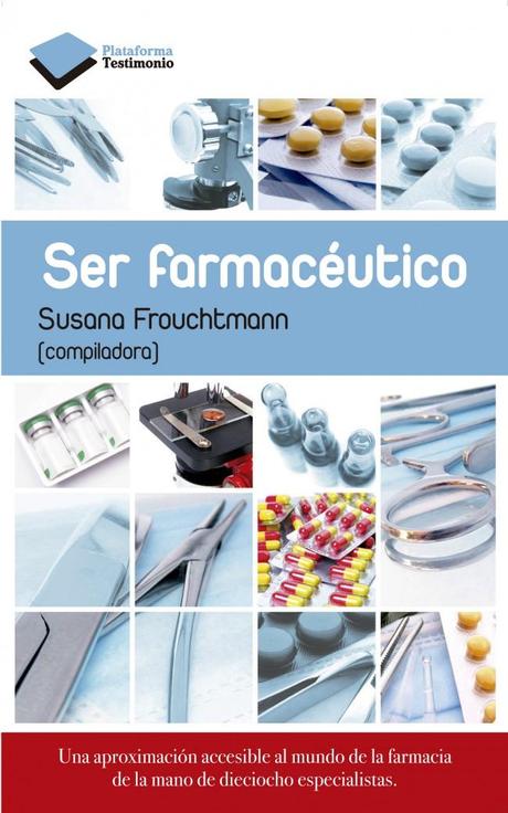 Reseña: Ser farmacéutico de Susana Frouchtmann