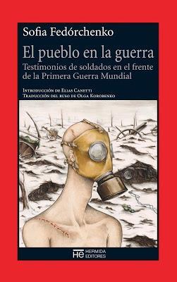 Fragmentos del libro El pueblo en la guerra. Testimonios de soldados en el frente de la Primera Guerra Mundial de Sofia Fedórchenko