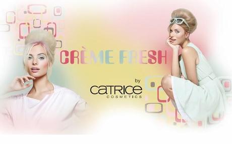 lo próximo de Catrice, Creme Fresh