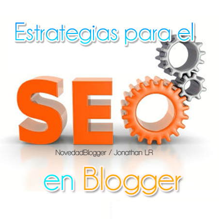 Estrategias para el SEO en Blogger