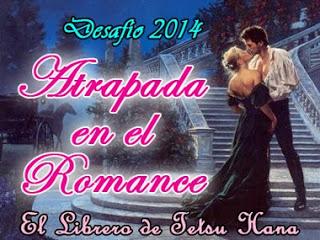 Retos y Desafíos 2014 [6]: Atrapada en el Romance, Estuve en... y Nombra al personaje