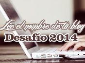 Desafío 2014: nombre blog