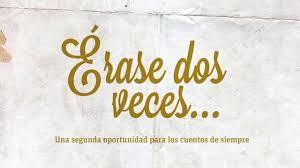 Érase dos veces… erase