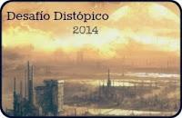 Desafío Distópico 2014 Desafío Distópico 2014