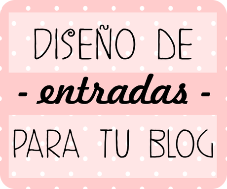 Aprende a Diseñar las Entradas de tu Blog