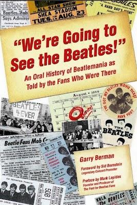 We´re Going To See The Beatles – An Oral History of Beatlemania as Told by the Fans Who were There