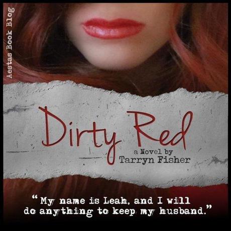 Reseña: Dirty Red (Love Me With Lies #II) - Tarryn Fisher