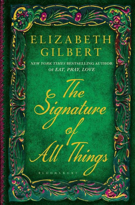 Reseña - La firma de todas las cosas, Elizabeth Gilbert