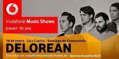 Vodafone Yu Music Show: DELOREAN (16.Enero.2014 - Santiago de Compostela)