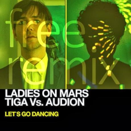 LADIES ON MARS - TIGA VS REUNION - LET´S GO DANCING REMIX