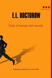 TODO EL TIEMPO DEL MUNDO E.L. DOCTOROW