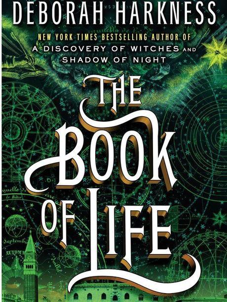 The Book of Life (All Souls Trilogy #3) - Deborah Harkness