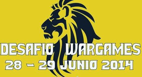 Desafio Wargames 2014:28 y 29 de Junio