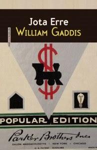 William Gaddis. Jota Erre