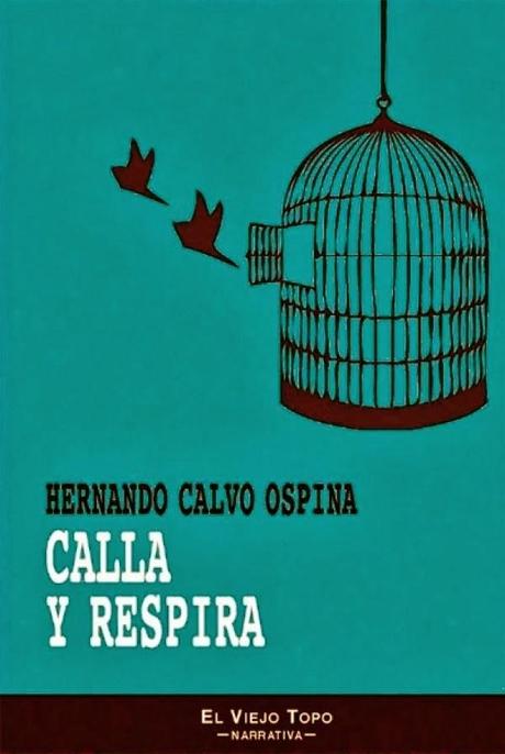 CALLA Y RESPIRA - HERNANDO CALVO
