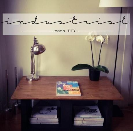DIY: mesa industrial e inspiracion!