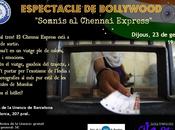 Espectáculo Bollywood Barcelona. "Somnis Chennai Express".