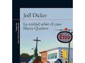 verdad sobre caso Harry Quebert" Joël Dicker