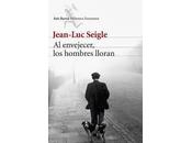 envejecer, hombres lloran, Jean-Luc Seigle