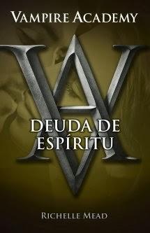 Vampire Academy V. Deuda de espíritu